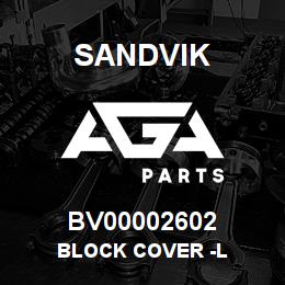 BV00002602 Sandvik BLOCK COVER -L | AGA Parts