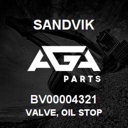 BV00004321 Sandvik VALVE, OIL STOP | AGA Parts