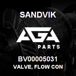 BV00005031 Sandvik VALVE, FLOW CON | AGA Parts