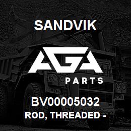 BV00005032 Sandvik ROD, THREADED - | AGA Parts