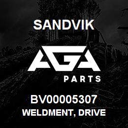 BV00005307 Sandvik WELDMENT, DRIVE | AGA Parts