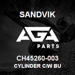 CH45260-003 Sandvik CYLINDER C/W BU | AGA Parts