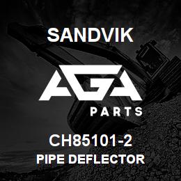 CH85101-2 Sandvik PIPE DEFLECTOR | AGA Parts