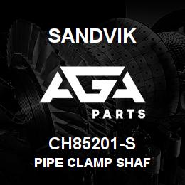 CH85201-S Sandvik PIPE CLAMP SHAF | AGA Parts