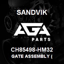 CH85498-HM32 Sandvik GATE ASSEMBLY ( | AGA Parts