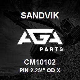 CM10102 Sandvik PIN 2.25" OD X | AGA Parts