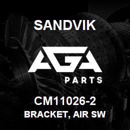 CM11026-2 Sandvik BRACKET, AIR SW | AGA Parts