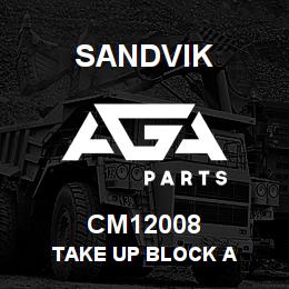 CM12008 Sandvik TAKE UP BLOCK A | AGA Parts