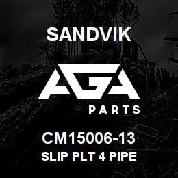 CM15006-13 Sandvik SLIP PLT 4 PIPE | AGA Parts