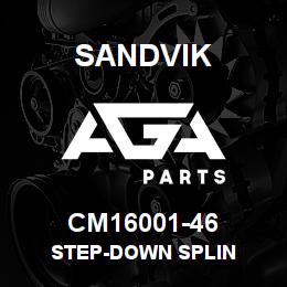CM16001-46 Sandvik STEP-DOWN SPLIN | AGA Parts