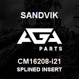 CM16208-I21 Sandvik SPLINED INSERT | AGA Parts