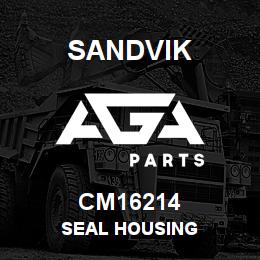CM16214 Sandvik SEAL HOUSING | AGA Parts