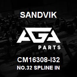 CM16308-I32 Sandvik NO.32 SPLINE IN | AGA Parts