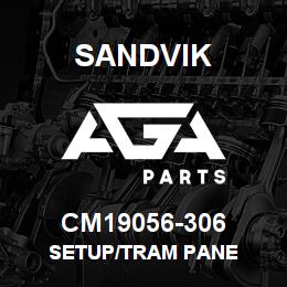 CM19056-306 Sandvik SETUP/TRAM PANE | AGA Parts