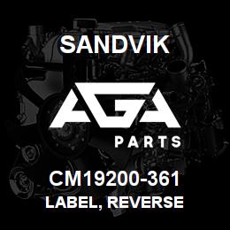 CM19200-361 Sandvik LABEL, REVERSE | AGA Parts