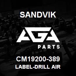 CM19200-389 Sandvik LABEL-DRILL AIR | AGA Parts