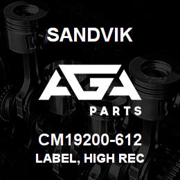 CM19200-612 Sandvik LABEL, HIGH REC | AGA Parts