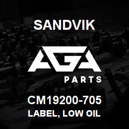 CM19200-705 Sandvik LABEL, LOW OIL | AGA Parts