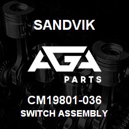 CM19801-036 Sandvik SWITCH ASSEMBLY | AGA Parts
