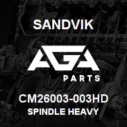 CM26003-003HD Sandvik SPINDLE HEAVY | AGA Parts