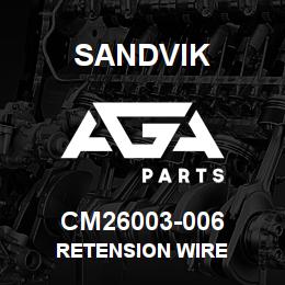 CM26003-006 Sandvik RETENSION WIRE | AGA Parts
