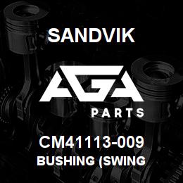 CM41113-009 Sandvik BUSHING (SWING | AGA Parts