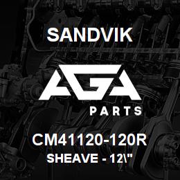 CM41120-120R Sandvik SHEAVE - 12" | AGA Parts
