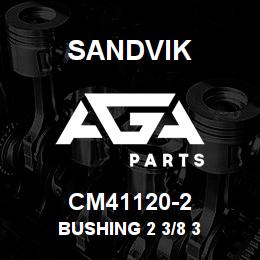 CM41120-2 Sandvik BUSHING 2 3/8 3 | AGA Parts