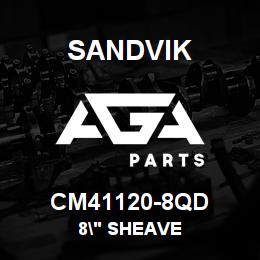 CM41120-8QD Sandvik 8" SHEAVE | AGA Parts