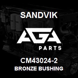 CM43024-2 Sandvik BRONZE BUSHING | AGA Parts