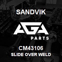 CM43106 Sandvik SLIDE OVER WELD | AGA Parts