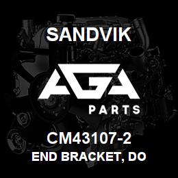 CM43107-2 Sandvik END BRACKET, DO | AGA Parts