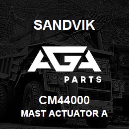 CM44000 Sandvik MAST ACTUATOR A | AGA Parts