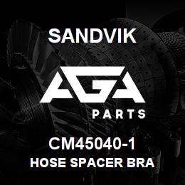 CM45040-1 Sandvik HOSE SPACER BRA | AGA Parts