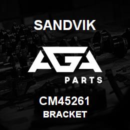 CM45261 Sandvik BRACKET | AGA Parts