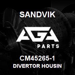 CM45265-1 Sandvik DIVERTOR HOUSIN | AGA Parts