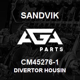 CM45276-1 Sandvik DIVERTOR HOUSIN | AGA Parts