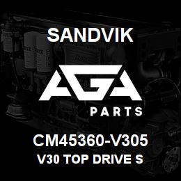 CM45360-V305 Sandvik V30 TOP DRIVE S | AGA Parts