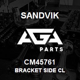 CM45761 Sandvik BRACKET SIDE CL | AGA Parts
