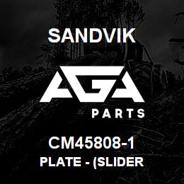 CM45808-1 Sandvik PLATE - (SLIDER | AGA Parts