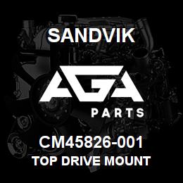 CM45826-001 Sandvik TOP DRIVE MOUNT | AGA Parts