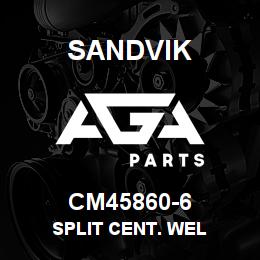CM45860-6 Sandvik SPLIT CENT. WEL | AGA Parts