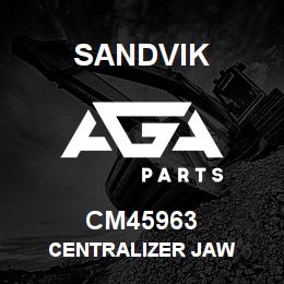 CM45963 Sandvik CENTRALIZER JAW | AGA Parts