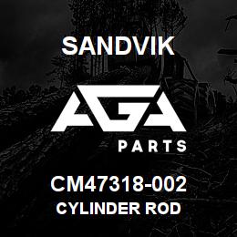 CM47318-002 Sandvik CYLINDER ROD | AGA Parts