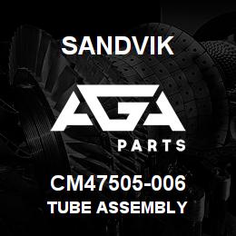 CM47505-006 Sandvik TUBE ASSEMBLY | AGA Parts