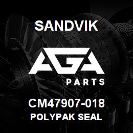 CM47907-018 Sandvik POLYPAK SEAL | AGA Parts