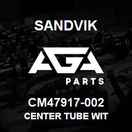 CM47917-002 Sandvik CENTER TUBE WIT | AGA Parts