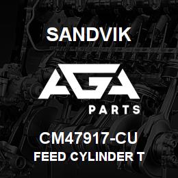 CM47917-CU Sandvik FEED CYLINDER T | AGA Parts