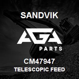 CM47947 Sandvik TELESCOPIC FEED | AGA Parts