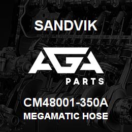 CM48001-350A Sandvik MEGAMATIC HOSE | AGA Parts